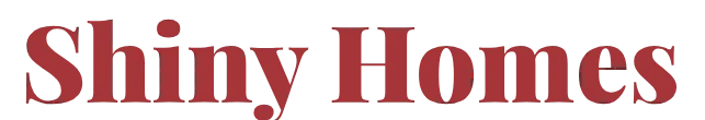 Shiny Homes